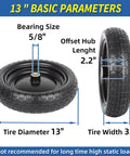13" flat-free solid tire and wheel, 5/8" axle bore hole, 2.2" offset hub, replacement 4.00-6 wheelbarrow tire with dimensions.