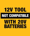 12V tool compatibility warning image stating 'Not compatible with 20V batteries' on yellow background.