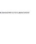 Text displaying genuine OEM Kohler part number 25 179 01 S Linear Actuator Kit Replacement OEM Grade For Compatible Equipment Plug And Play Ready Drop In Fit One Year Warranty Fast Local Shipping Durable Construction And Easy Install on a plain background.