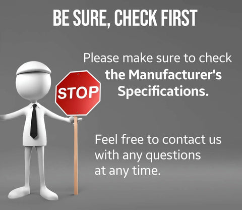Graphic showing 3D figure holding stop sign with text, "Be Sure, Check First. Please check the Manufacturer's Specifications."