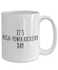 Rocketry Day Mug For Hobby Lovers Funny Gift Idea Addict Quote Fan Gag Present Coffee Tea Cup Large 15 Oz White Ceramic Dishwasher Safe