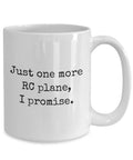 RC Planes Gift Coffee Mug For Enthusiasts And Hobbyists Who Live For Radio Controlled Aircraft Just One More RC Plane Inspired Present For Pilots Fans And Collectors, white with text