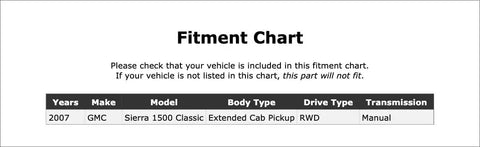 Fitment chart for Premium Rear Universal Joint For GMC Sierra 1500 Classic Driveshaft At Rear Axle OE Replacement U Joint Fits 2007 And Up Models Built Tough For High Performance And Smooth Power Delivery Under Any Condition, 2007 GMC Sierra 1500 Classic RWD manual