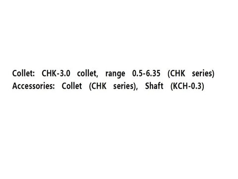 Collet CHK-3.0 specifications with range 0.5-6.35 and compatible accessories including collet and shaft.