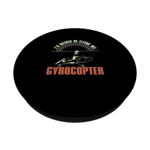 Id Rather Be Flying Funny Gyrocopter Gyroplane Autogyro Design PopSockets Grip For Gyrocopter Enthusiasts And Rotorcraft Pilots