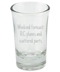 Planes Shot Glass Gift For RC Aircraft Enthusiasts with engraved text 'Weekend forecast: RC planes and scattered parts'