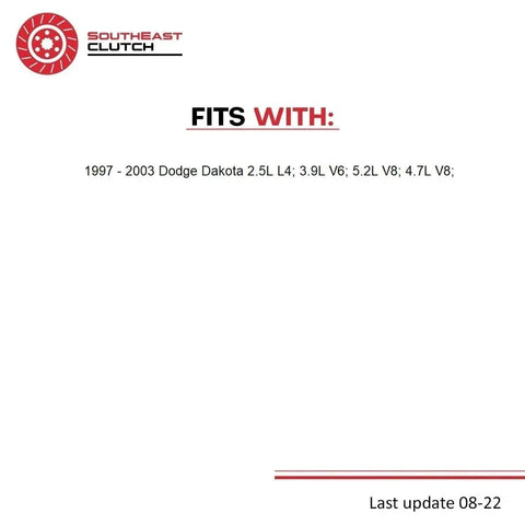 Fits with 1997-2003 Dodge Dakota models: 2.5L L4, 3.9L V6, 5.2L V8, 4.7L V8 for Prefilled Clutch Master And Slave Cylinder Kit.