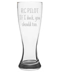 RC Planes Pilsner Glass Gift For RC Aircraft Fans And Pilots, Funny Radio Controlled Aircraft Barware With If I Duck You Should Too Quote