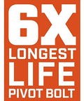Orange label with white text reading 6X LONGEST LIFE PIVOT BOLT
