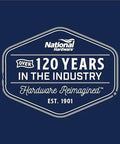 Vintage-style badge reading 'Over 120 Years in the Industry, Hardware Reimagined, Est. 1901' by National Hardware.