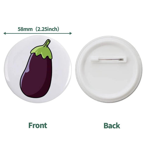 58mm round button badge with eggplant graphic; front view shows eggplant image, back view shows pin fastener.