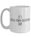 Rocketry Day Mug For Hobby Lovers Funny Gift Idea Addict Quote Fan Gag Present Coffee Tea Cup Large 15 Oz White Ceramic
