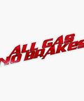 Magnet sticker, red All Gas No Brakes text, 5-inch size