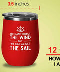 Red Edition 12oz Sailor Wine Tumbler We Can Adjust The Sail Salty Nautical Gift For Captain Deckhand Shipmate Boating Fan