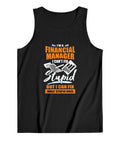 Fire Mens Motorcycle Mechanic Tank Top Hella Soft 100 Percent Cotton Muscle Tee black sleeveless with humorous financial manager print.