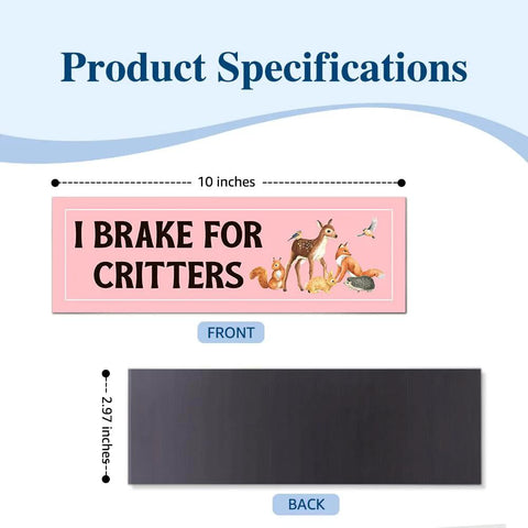Pink I Brake for Critters bumper magnet sticker, 10 inches; front shows animals, back dark backing board.