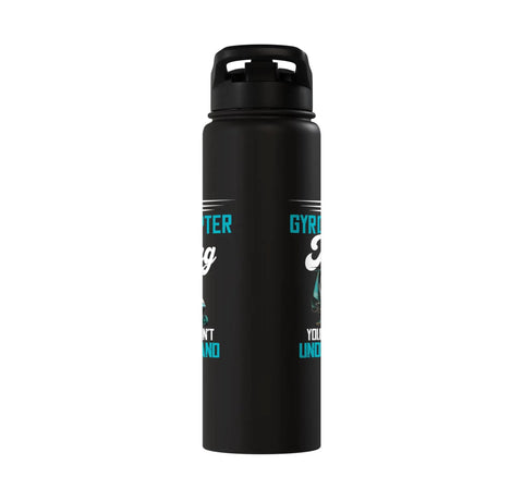 Its A Gyrocopter Thing Water Bottle For Flight Crew And Gyroplane Fans Stainless Steel Insulated Bottle Keeps Drinks Cold Or Hot
