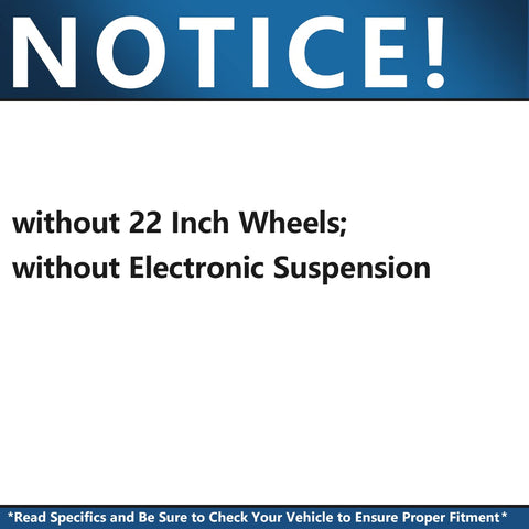 Notice sign about 2 Front Replacement Struts With Coil Springs For Chevy GMC Silverado Sierra Yukon XL Suburban 1500 Tahoe Escalade ESV EXT Ready To Install Strut Assemblies Excluding Electronic Suspension