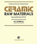 Cover of "Ceramic Raw Materials, Second Revised Edition, A Practical, User Friendly Guide To Clay, Mineral Materials And Forming Techniques For Makers, Studios, And Ceramic Craft Enthusiasts" by W E Worrall