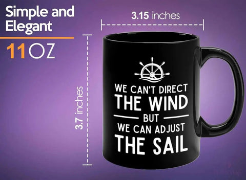 11 Oz Black Sailor Coffee Mug We Can Adjust The Sail Gift For Captain Deckhand Shipmate with nautical quote on black ceramic