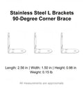 Diagram of Beefy Heavy Duty Stainless Steel L Brackets 90 Degree Corner Brace Set for Furniture in three angles with measurements
