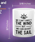 Sailor Coffee Mug 11oz White We Can Adjust The Sail Gift For Boat Lovers Crew Captain Navigation Marine Shipmate Deckhand