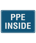 Weatherproof Aluminum Warning Sign 8x12 Inches, PPE Required Entry Reminder with text 'PPE Inside' on blue background, pre-punched holes
