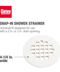 Rock Solid Universal Shower Drain Strainer In Durable White Plastic Snap Tite Cover fits standard 2 or 3 inch drains, 4-1/4 in. wide.