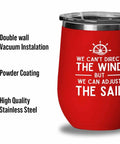 Red Edition 12oz Sailor Wine Tumbler We Can Adjust The Sail Salty Nautical Gift For Captain Deckhand Shipmate Boating Fan Marine Seafarer Ocean Lover Gift For Him Or Her with double wall and high quality stainless steel features