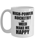 Big 15 Oz Rocketry And Weed Themed Mug For Hobby Lovers Funny Gift Coffee Tea Cup Dishwasher Safe Microwave Safe White Ceramic