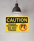 Heavy Duty Aluminum Caution Sign 8x12 In Do Not Touch Notice For Fragile Equipment Yellow And Black Warning Plaque indoors