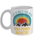 High Power Rocketry Themed Coffee Mug 11 Ounce White Ceramic Cup For Morning Boost with colorful mountain and rainbow design