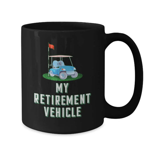 Sweet Retirement Ride Golf Cart Coffee Mug In 15 Oz Black Ceramic featuring graphic of a golf cart and text on a smooth surface.