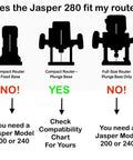 Compatibility chart for Jasper 280 with silhouette images of compact and full-size routers, highlighting compatibility with plunge base.
