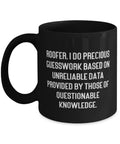 Funny Roofer Quote Ceramic Coffee Mug 11 Oz Or 15 Oz Top Shelf Drinkware with humorous text, black ceramic, ideal for roofers.