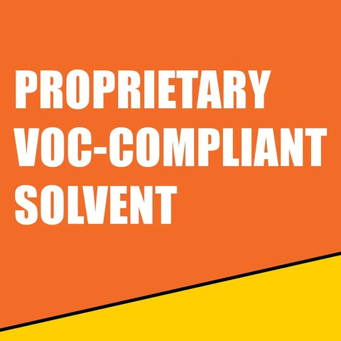 Text in bold on an orange and yellow background reading "Proprietary VOC-Compliant Solvent."