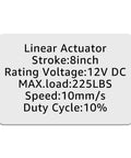 Label of 8 Inch Stroke 12V Electric Linear Actuator, 225lbs Load Capacity, showing specifications and performance details.