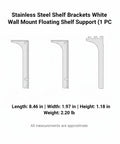 Size diagram of white stainless steel shelf brackets for wall mounting floating shelf support 1 pack with dimensions