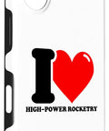 I Heart High Power Rocketry Two-Piece Phone Case For iPhone 16 With Rugged Polycarbonate Shell And Shock Absorbent TPU Liner, design side view