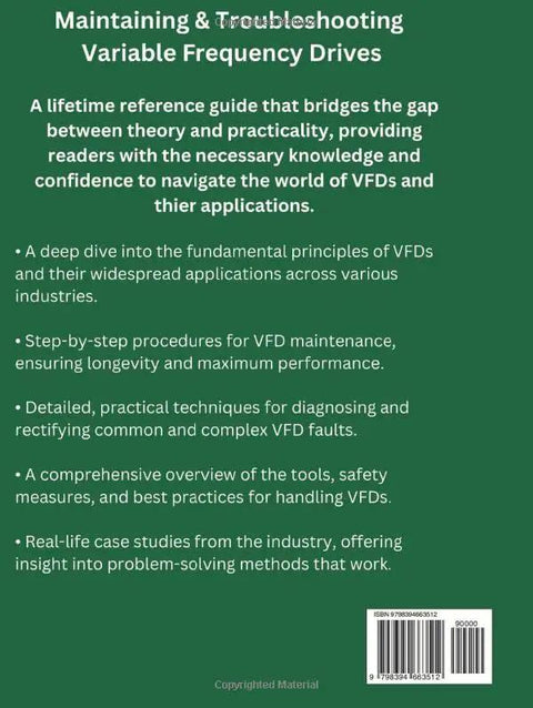 Back cover of the Step By Step Guide To Maintaining And Troubleshooting Variable Frequency Drives For Electric Motors In Industrial Systems With Real World Pro Tips And Practical Hands On Methods book, featuring text summary and barcode.
