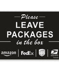 Please Leave Packages In The Box Sign Ten By Seven Inches Aluminum Rust Free 40 Mil UV Printed Reflective Outdoor Sign Easy Mount No Fading Weatherproof For Busy Homes And Apartments No Fuss Delivery Reminder That Keeps Packages Safe black aluminum sign with mounting holes