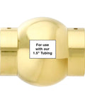 Slick Polished Brass Ball Joint Fittings 1 1/2 Inch Diameter for Tubing Connectors, solid brass, seamless design.
