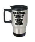 Insulated 14 Ounce Stainless Steel Travel Mug For Rocketry Nerds Funny Gift Cheaper Than Therapy Coffee Tea Car Commute