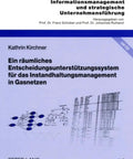 GIS Powered Spatial Decision Support System for Gas Network Maintenance Management, Information Management and Strategic Enterprise Governance, German Edition: book cover