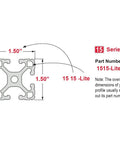Diagram of 15 Series 1.5 Inch By 1.5 Inch T Slotted Aluminum Extrusion showing dimensions and Lite Clear Anodized Finish