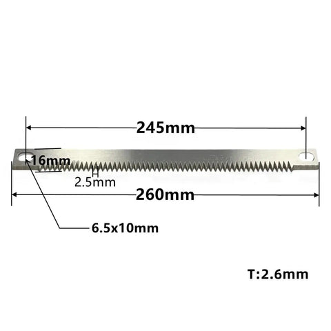 Two Pack Vertical Packaging Tooth Blade Made From SKD-11 Steel 260x16x2.6mm Tea Bags Cutting Knife With 6.5x10mm Holes For High Speed Packing Machines And Pro Grade Heavy Duty Workhorse For Busy Tea Bag Lines.