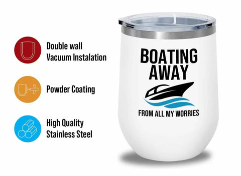 12oz Boating White Wine Tumbler Insulated Drinkware For Pontoon Boats And Yachts, features double wall vacuum and powder coating