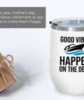 White Wine Tumbler 12 Oz For Boating On The Deck Great For Pontoon Boats, Yachts, And Sailboats, Boat Owners Drinking Accessories And Durable Sipware For Waterside Adventures with 'Good Vibes Happen on the Deck' design and gifts.