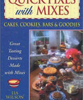 Quick Fix Baking Cookbook With 250 Plus No Fuss Recipes For Making Silly Simple Cakes Flaky Pies Chewy Cookies And Killer Dessert Bars Using Basic Grocery Store Mixes cover featuring desserts and snacks.