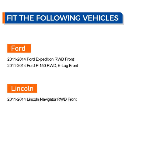 Compatibility list for Beefy Front Wheel Bearing Hub Assembly Direct OE Replacement For 2011 2014 Ford Expedition RWD 2011 2014 F 150 RWD And 2011 2014 Lincoln Navigator RWD With ABS Six Lug Wheel Hub Compatible With All Weather.